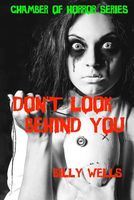 Cover of Don't Look Behind You by Billy Wells
