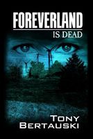 Foreverland Is Dead