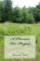 Cover of A Princess for Payne by Jeremiah Wade