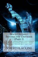 Space Odyssey: Beyond the Universe (Part I)