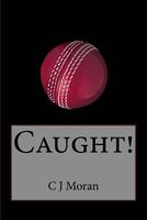 Cover of Caught! by C.J. Moran