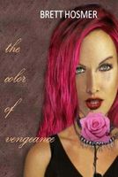 Cover of The Color of Vengeance by Brett W. Hosmer