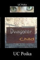 Cover of Dumpster Child by U.C. Poika