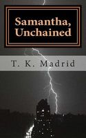 Cover of Samantha, Unchained by T.K. Madrid