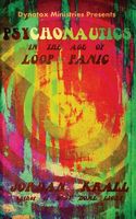 Psychonautics in the Age of Loop Panic