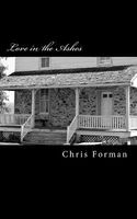 Cover of Love in the Ashes: A Kiss Before Gagging by Chris Forman