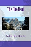 Cover of The Obedient by John O. Buckner