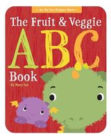 Cover of The Fruit and Veggie ABC Book by Mary Lee