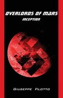 Cover of Overlords of Mars - Inception by Giuseppe Filotto