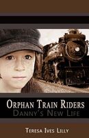 Orphan Train Riders: Danny's New Life