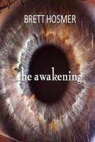 Cover of The Awakening by Brett W. Hosmer