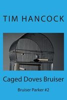 Cover of Caged Doves Bruiser by Tim Hancock
