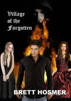 Cover of Village of the Forgotten by Brett W. Hosmer