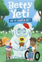 Betty the Yeti and the Garden Gift