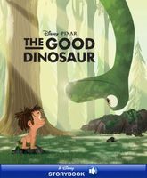 The Good Dinosaur: A Disney Storybook with Audio