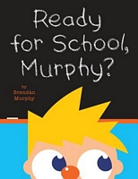 Ready for School, Murphy?
