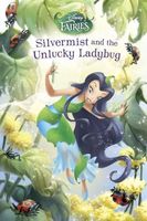 Silvermist and the Unlucky Ladybug
