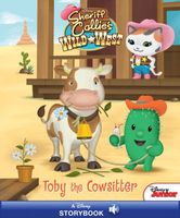 Sheriff Callie's Wild West Adventures: Toby the Cowsitter
