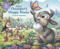 Disney Bunnies Thumper's Hoppy Home: A Lift-The-Flap Board Book