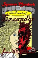 Cover of Spencer Murdoch and the Portals of Erzandor by James M.M. Baldwin