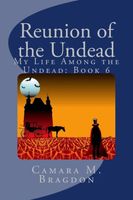 Cover of Reunion of the Undead by Camara M. Bragdon