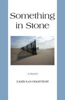 Cover of Something in Stone by Linda Loveland Reid