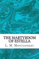 The Martyrdom of Estella