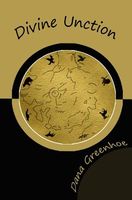 Cover of Divine Unction by Dana Greenhoe