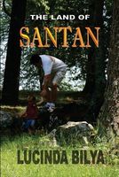 Cover of The Land of Santan by Lucinda Bilya