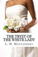 The Tryst of the White Lady