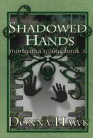 Cover of Shadowed Hands by Donna Hawk