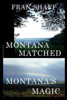 Montana Matched, Montana's Magic
