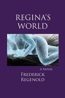Cover of Regina's World by Frederick Regenold