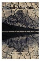 Cover of Deadly Mountain by T.J. Weeks