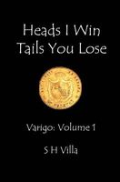 Heads I Win Tails You Lose