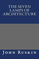 The Seven Lamps of Architecture