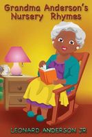 Cover of Grandma Anderson's Nursery Rhymes by Leonard Anderson Jr.