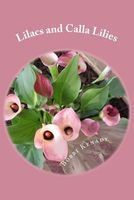 Lilacs and Calla Lilies