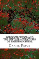 Robinson Crusoe and the Further Adventures of Robinson Crusoe