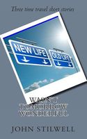 Cover of Wasn't Tomorrow Wonderful by John Stilwell