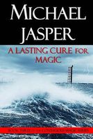 A Lasting Cure for Magic