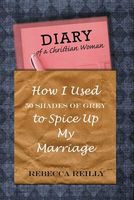 Cover of Diary of a Christian Woman by Rebecca Reilly