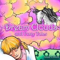 Dream Clouds and Pony Tales