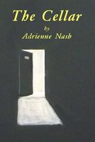 Cover of The Cellar by Miss Adrienne Nash