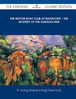 The Motor Boat Club at Nantucket, Or, the Mystery of the Dunstan Heir