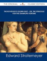 The Rover Boys Down East - Or, the Struggle for the Stanhope Fortune