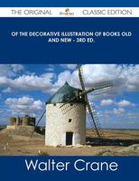 Of the Decorative Illustration of Books Old and New - 3rd Ed.