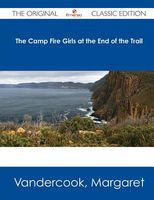 The Camp Fire Girls at the End of the Trail