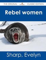 Cover of Rebel Women by Evelyn Sharp