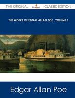 The Works of Edgar Allan Poe Volume 1